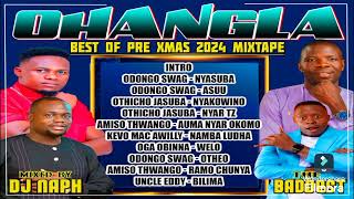 BEST OF OHANGLA PREXMAS 2024 MIXDJ NAPH x ODONGO SWAG NYASUBAASUUOTHIC NYAKOOGA WELOAMISO AUM [upl. by Eliades17]