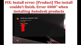 ✅ FIX Install Autodesk error 4000 The installation couldn’t finish [upl. by Tade]