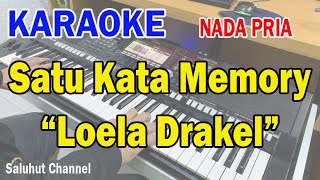 SATU KATA MEMORY ll KARAOKE NOSTALGIA ll KAPAN KAU KEMBALI ll LOELA DRAKEL ll NADA PRIA ASDO [upl. by Eikciv]