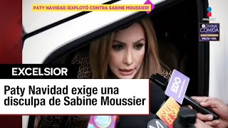 Paty Navidad advierte a Sabine Moussier por insinuar que salía con ejecutivos de Televisa [upl. by Sauveur]