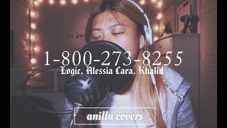 18002738255 ft Alessia Cara amp Khalid  Logic Anilla Covers [upl. by Aidyn313]