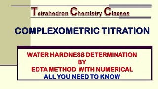 COMPLEXOMETRIC TITRATION WATER HARDNESS DETERMINATION BY EDTA METHOD FOR CSIR NETGATE [upl. by Dickie14]