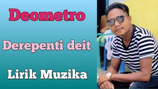 Deometro  Derepenti deit lirik Muzika HaulahateneHausalaSá [upl. by Tarrel]