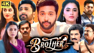 Brother Full Movie Tamil 2024  Jayam Ravi  Priyanka Mohan  Harris Jayaraj  VTV Ganesh  Seetha [upl. by Aimo907]