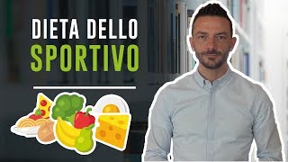 DIETA DELLO SPORTIVO [upl. by Htebazileharas]