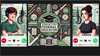 41 Dismantling Federal Education [upl. by Nnod930]