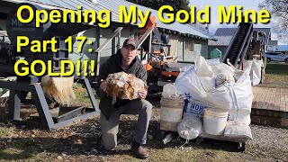 Opening My Gold Mine Part 17 The GOLD [upl. by Tnahsin]