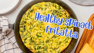 Easy and Healthy Brunch  Creamy Baked Spinach Frittata [upl. by Mordecai]