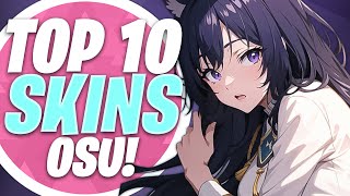 osu Top 10 Best Skins Compilation 2024 [upl. by Freya732]