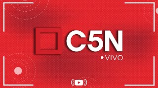 C5N EN VIVO  Toda la información en un solo lugar  Seguí la transmisión las 24 horas [upl. by Eissert]