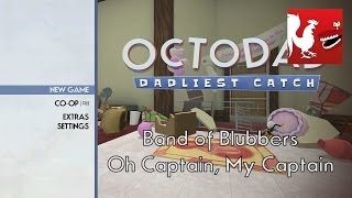 AH Guide Octodad Dadliest Catch  Band of Blubbers amp Oh Captain My Captain Trophies [upl. by Premer555]