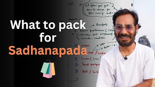 What to pack for Sadhanapada [upl. by Yrram]