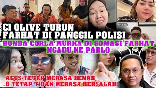 OLIVE TURUN TANGAN FARHAT DI PANGGIL POLISI BUNDA CORLA DI SOMASI NGADU KE PABLO ALVIN JELASIN GIGI [upl. by Salomon390]