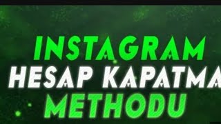 İnstagram Yeni Hesap Kapatma Methodu 2024 ANLİK KAPANDI [upl. by Yhtnomit]