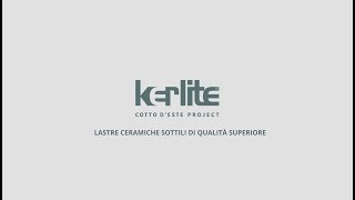 Kerlite  Lastre ceramiche sottili di qualità superiore [upl. by Naitsabas800]