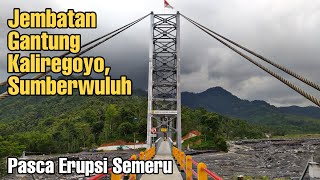 Kondisi Jembatan Gantung Kaliregoyo Desa Sumberwuluh Pasca Erupsi Semeru Lewat Sumberkajar Lor [upl. by Suolhcin]