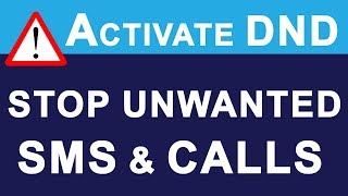 Activate DND  STOP or BLOCK Unwanted Promotional SMS amp Calls  Do Not Disturb Service in INDIA [upl. by Aisayn756]