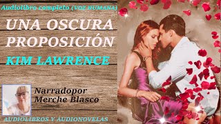 Audiolibro UNA OSCURA PROPOSICIÃ“N Audiolibro completo con voz humana Novela de amor [upl. by Angie]