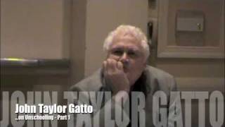 John Taylor Gatto on Unschooling  Part 1 [upl. by Ilrahs691]