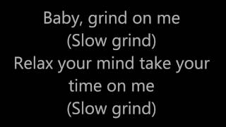 Pretty Ricky Grind On Me Lyrics [upl. by Oetsira]