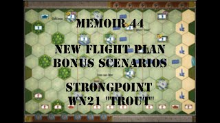 Memoir 44 Solo Playthrough New Flight Plan Bonus Scenario STRONGPOINT WN 21 TROUT [upl. by Nancey]