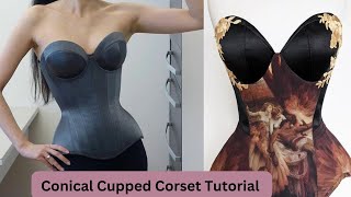 Conical Cupped Corset Tutorial  Detailed [upl. by Odracer]