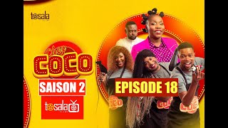 INÉDIT  CHEZ COCO SAISON 02 EPISODE 18 avec Maman Kalunga Daniela Décor Nada Pierrot La Donnat [upl. by Goodyear]