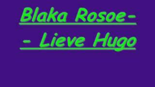 Lieve Hugo Blaka Rosoe [upl. by Irami758]