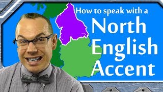 How to Speak With a North English Accent [upl. by Berlinda]