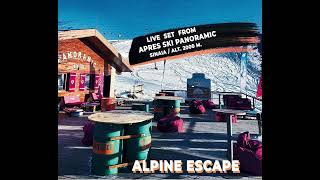 Alpine Escape  Live Session by Voinea Alexandru  Panoramic Apres Ski Sinaia AfroHouse DJs [upl. by Sanoy]