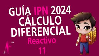 GUIA IPN 2024  CÁLCULO DIFERENCIAL  REACTIVO 11 [upl. by Bettencourt]