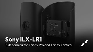 Sony ILXLR1 │ RGB camera for Trinity Pro and Trinity Tactical [upl. by Kcirdorb]