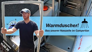 Vlog 30  Wir bauen die Nasszelle im Wohnmobil  Bau der Duschkabine im Campervan 🚿 [upl. by Sikes]