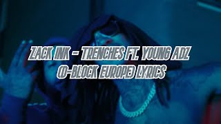 ZACK INK  TRENCHES FT YOUNG ADZ DBLOCK EUROPE LYRICS NO DUTCH [upl. by Oirevas]