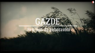 Gazde  Ja pijem da zaboravim Official lyric video [upl. by Ttennaej985]