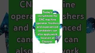 Hiring for CNC machine operator fresh and experienced candidates can also apply location Chennai [upl. by Arnold]