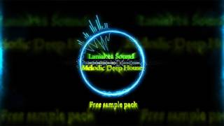 Laniakea Sounds Melodic Deep House  Free samples pack [upl. by Aicileb]