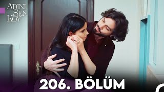 Adını Sen Koy 206 Bölüm Uzun Versiyon [upl. by Annawek300]