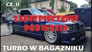 PROJEKT TURBO W BAGAŻNIKU BMW E36 2 KONSERWACJA PODWOZIA I WALKA Z RUDĄ KONTEMPLACJE O KOROZJI [upl. by Nyloc]