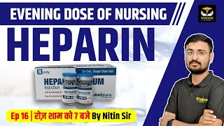 HEPARIN INJECTION USES DOSAGE SIDE EFFECTS  NITIN SIR  WISDOM NURSING CLASSES [upl. by Violante287]