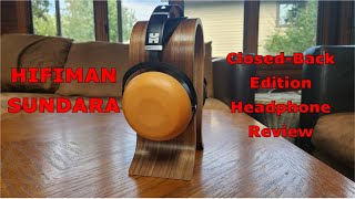 HiFiMan Sundara ClosedBack Headphone Review [upl. by Alabaster]