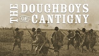 The Doughboys of Cantigny [upl. by Noeruat]