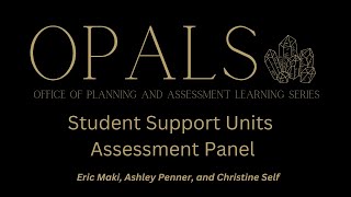 OPALS Student Support Units Assessment Panel [upl. by Htez]