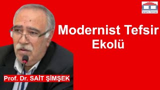 Modernist Tefsir Ekolü  Prof Dr Mehmet Sait ŞİMŞEK [upl. by Sylvester]