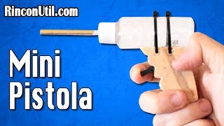 Cómo hacer una Mini Pistola Casera Potente [upl. by Philbin]