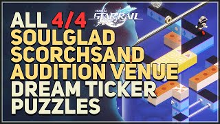 All SoulGlad Scorchsand Audition Venue Dream Ticker Puzzles Honkai Star Rail [upl. by Mcripley383]