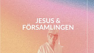 Gudstjänst  quotJesus och församlingenquot [upl. by Ordep]