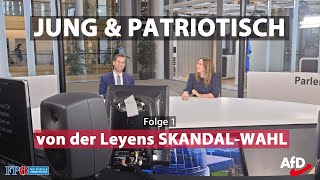 Jung amp Patriotisch Von der Leyens Skandalwahl  Episode 1  Petra Steger amp Alexander Jungbluth [upl. by Migeon]