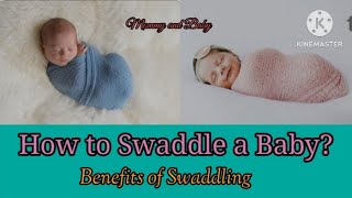 How to Swaddle a BabyBenefits of Swaddling [upl. by Hanahs]