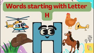 Words starting with the letter H  Vocabulary for kids [upl. by Yauqaj179]